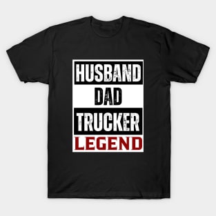 Husband Dad Trucker Legend T-Shirt